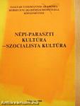 Népi-paraszti kultúra - szocialista kultúra