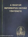 A magyar református egyház története