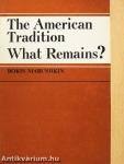 The American Tradition What Remains?