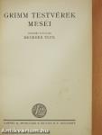 Grimm testvérek meséi/Grimm testvérek válogatott meséi