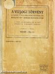 A vízjogi törvény, a kapcsolatos törvények és reájuk vonatkozó rendeletek III.