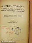 A vízjogi törvény, a kapcsolatos törvények és reájuk vonatkozó rendeletek III.