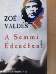 A Semmi Édenében