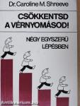 Csökkentsd a vérnyomásod!