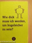 Wie dick muss ich werden, um kugelsicher zu sein?
