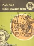Bacilusvadászok I-II.