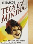 Tégy úgy, mintha...!