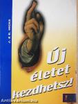 Új életet kezdhetsz! I.