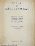 Tollal és szerszámmal
