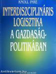 Interdiszciplináris logisztika a gazdaságpolitikában