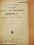 A Kegyes-tanítórendiek vezetése alatt álló szegedi városi főgymnasium értesítője az 1900-1901. tanévről