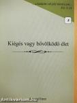 Kiégés vagy bővölködő élet