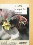 Méhek, virágok és termés