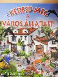 Keresd meg a város állatait!