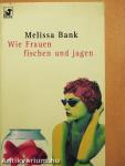 Wie Frauen fischen und jagen