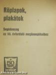 Röplapok, plakátok