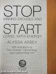 STOP making excuses and START living with energy