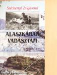 Alaszkában vadásztam