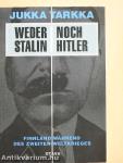 Weder Stalin noch Hitler