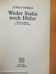 Weder Stalin noch Hitler