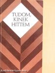 Tudom, kinek hittem