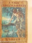 A nagy indiánuskönyv (rossz állapotú)