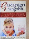 Gazdagságra hangolva