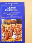 Alice's Adventures in Wonderland and Through the Looking-Glass and What Alice Found There