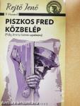 Piszkos Fred közbelép