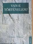 Van-e történelem?