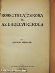 Kossuth Lajos kora és az erdélyi kérdés