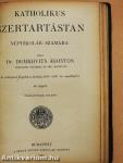 Elemi iskolai hittankönyv/Kis Biblia az elemi népiskolák 3-6. osztályának római kath. tanulók részére/Katholikus szertartástan népiskolák számára