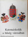 Katonaiskolák a hűség városában