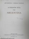 A folyón túl van Argentína