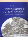 Törzskávéházamból zenés kávéházba