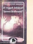 Jó reggelt, búbánat!/Szereti Brahmsot?