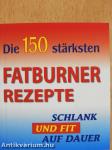 Die 150 stärksten fatburner rezepte (minikönyv)
