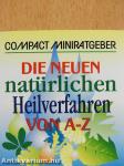Die neuen natürlichen Heilverfahren von A-Z (minikönyv)