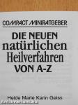 Die neuen natürlichen Heilverfahren von A-Z (minikönyv)