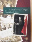 "...a köröket ne hagyd"