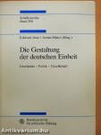 Die Gestaltung der deutschen Einheit