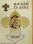Bi-Pi élete és kora