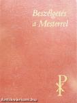 Beszélgetés a Mesterrel