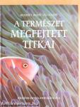 A természet megfejtett titkai