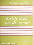 Kodály Zoltán nevelési eszméi