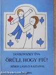 Örülj, hogy fiú!/Örülj, hogy lány! I-II.