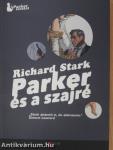 Parker és a Szindikátus/Parker és a szajré
