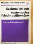 Szakmai jellegű matematikai feladatgyűjtemény