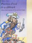 Piszkos Fred és a többiek...