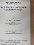 Mazdaznan - Natürliche und harmonische Gesundheits-Pflege